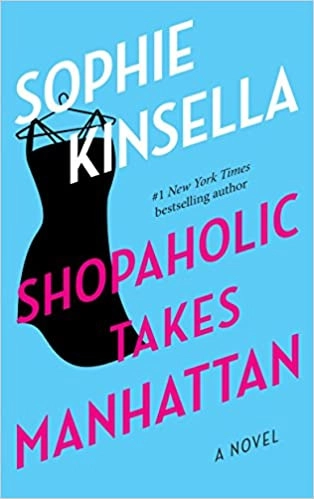 Shopaholic Takes Manhattan: A Novel 