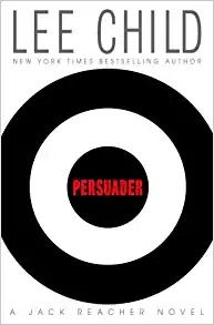 Persuader: A Jack Reacher Novel 