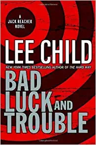Bad Luck and Trouble: A Jack Reacher Novel 