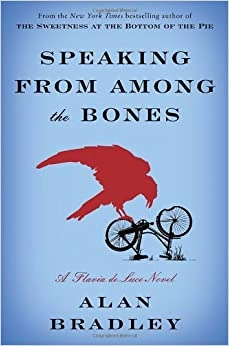 Speaking from Among the Bones: A Flavia de Luce Novel 