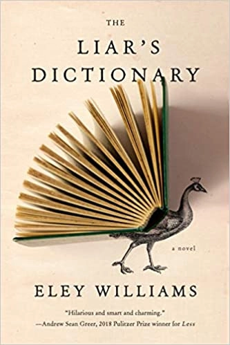 The Liar's Dictionary: A Novel by Eley Williams 