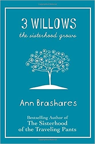 3 Willows (The Sisterhood of the Traveling Pants) 