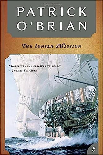 The Ionian Mission (Aubrey/Maturin Novels, 8) (Book 8) 