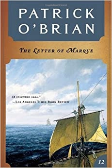 The Letter of Marque (Aubrey/Maturin Novels, 12) (Book 12) 