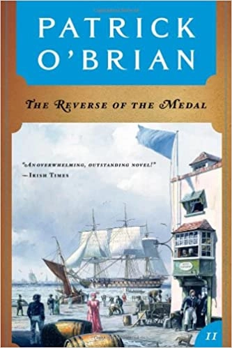 The Reverse of the Medal (Aubrey/Maturin Novels, 11) (Book 11) 