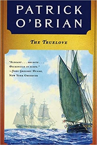 The Truelove (Aubrey / Maturin Novels, Vol. 15) (Book 15) 