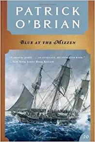 Blue at the Mizzen (Aubrey/Maturin Novels, 20) (Book 20) 