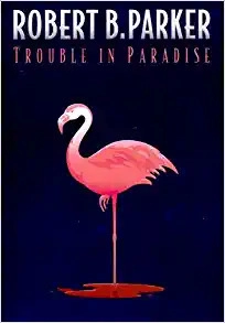 Trouble in Paradise (Jesse Stone Novels Book 2) 