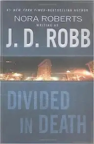 Divided in Death (In Death, Book 18) 