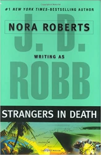 Strangers in Death (In Death, Book 26) 
