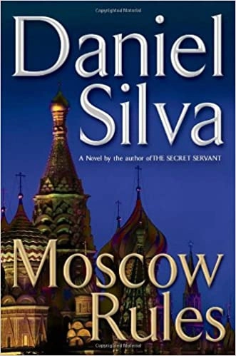Moscow Rules (Gabriel Allon Book 8) 