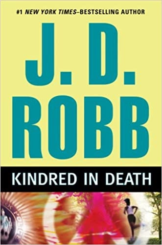 Kindred In Death (In Death, Book 29) 
