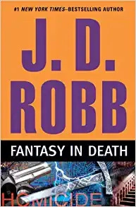 Fantasy in Death (In Death, Book 30) 