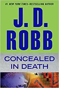 Concealed in Death (In Death, Book 38) 