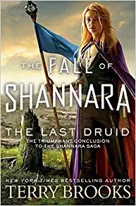 The Last Druid: Book Four of the Fall of Shannara 