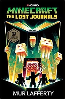 Minecraft: The Lost Journals: An Official Minecraft Novel 