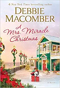 A Mrs. Miracle Christmas: A Novel by Debbie Macomber 