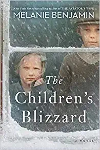 The Children's Blizzard: A Novel by Melanie Benjamin 