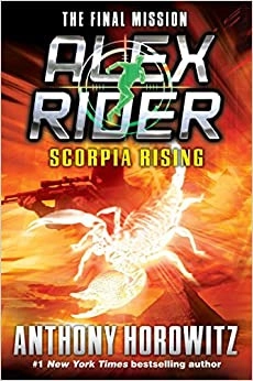 Scorpia Rising (Alex Rider Book 9) by Anthony Horowitz 