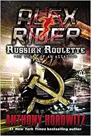 Russian Roulette: The Story of an Assassin (Alex Rider Book 10) by Anthony Horowitz 