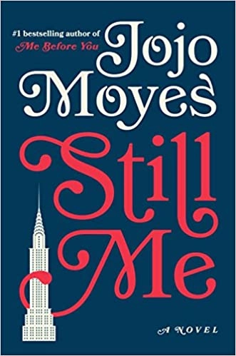 Still Me: A Novel (Me Before You Trilogy Book 3) 