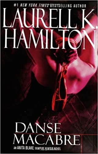 Danse Macabre: An Anita Blake, Vampire Hunter Novel 