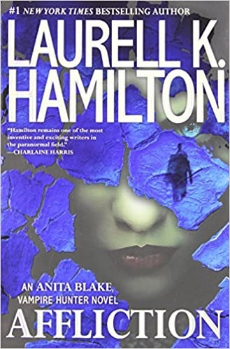 Affliction (Anita Blake, Vampire Hunter Book 22) 