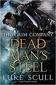 Dead Man's Steel (The Grim Company Series Book 3) 