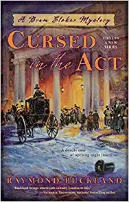 Cursed in the Act (Bram Stoker Mystery Book 1) 