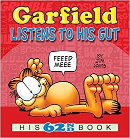 Garfield Listens to His Gut: His 62nd Book 