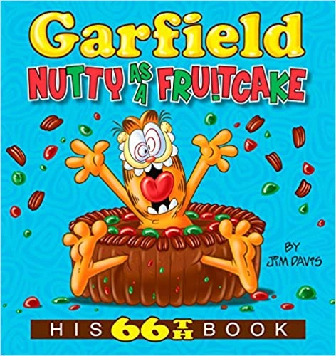 Garfield Nutty as a Fruitcake: His 66th Book 