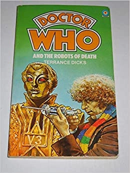 Doctor Who and the Robots of Death: 4th Doctor Novelisation 