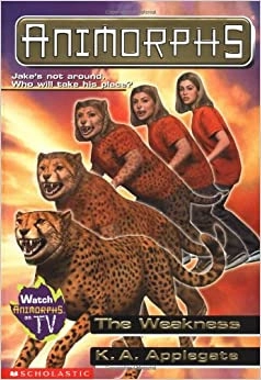 Image of The Weakness (Animorphs #37)