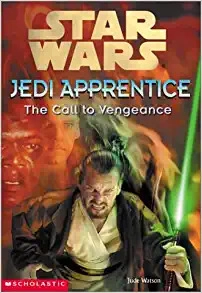 Star Wars: Jedi Apprentice #16: The Call To Vengeance 