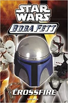 Star Wars: Boba Fett: Crossfire: Book 2 (Clone Wars Novel, A) 