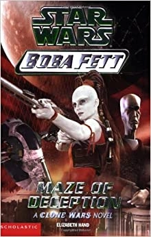 Star Wars: Boba Fett: Maze of Deception: Book 3 (Clone Wars Novel, A) 