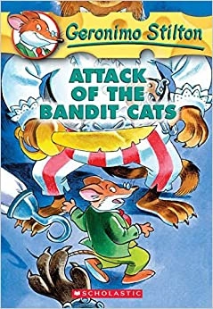 Attack of the Bandit Cats (Geronimo Stilton #8) 