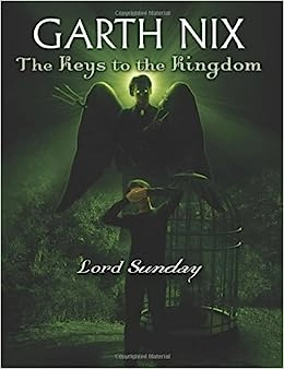 Lord Sunday (The Keys to the Kingdom #7) 
