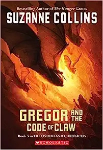 Gregor and the Code of Claw (The Underland Chronicles #5) 