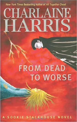 From Dead to Worse (Sookie Stackhouse Book 8) 