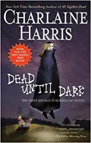 Dead Until Dark (Sookie Stackhouse Book 1) 