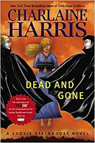 Dead and Gone: A Sookie Stackhouse Novel 