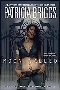 Moon Called (Mercy Thompson, Book 1) 