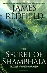The Secret of Shambhala: In Search of the Eleventh Insight (The Celestine Prophecy Book 3) 
