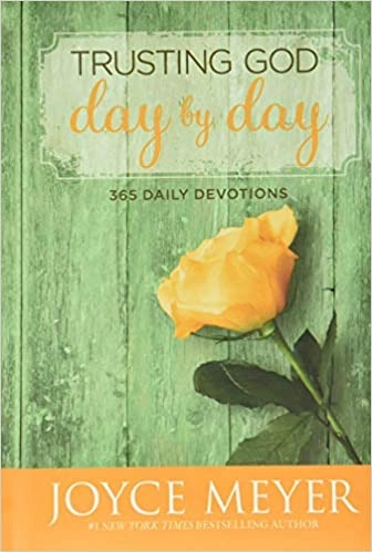 Trusting God Day by Day: 365 Daily Devotions by Joyce Meyer 