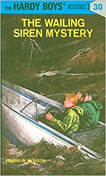 Hardy Boys 30: The Wailing Siren Mystery (The Hardy Boys) 