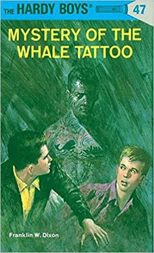 Hardy Boys 47: Mystery of the Whale Tattoo (The Hardy Boys) 