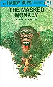 Hardy Boys 51: The Masked Monkey (The Hardy Boys) 