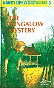 Nancy Drew 03: The Bungalow Mystery (Nancy Drew Mysteries Book 3) 