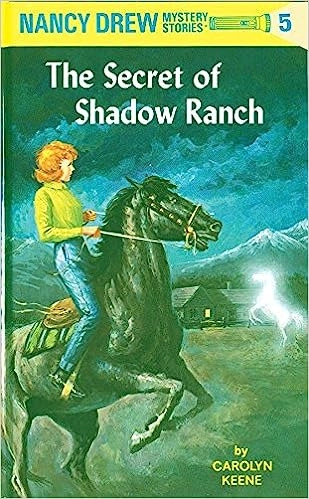 Nancy Drew 05: The Secret of Shadow Ranch (Nancy Drew Mysteries Book 5) 